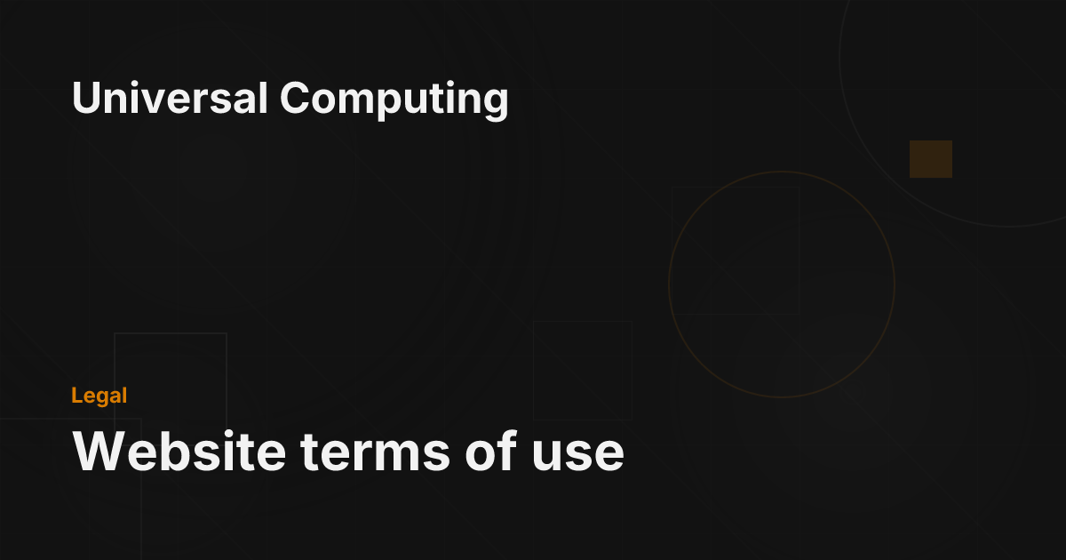 Website terms of use - Universal Computing